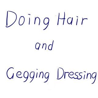 ESLPOD-Lucy-doing hair and get