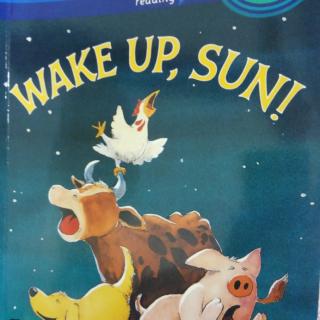 WAKE   UP,   SUN!   6