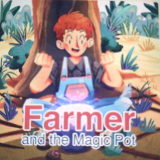 Farmer and the Magic Pot