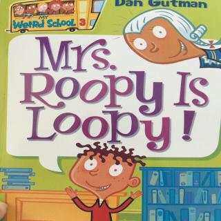 Mrs Roopy Is Loopy 3-5