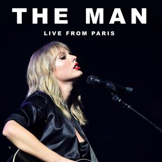 Taylor Swift——The Man (Live From Paris 现场版) 