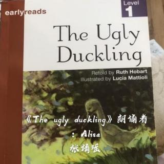 《The ugly duckling》朗读者：Alisa张靖瑶