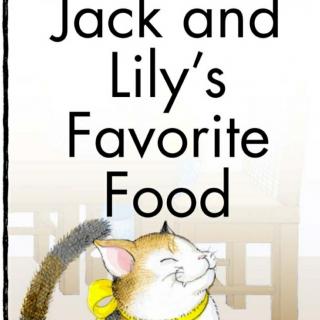 Jack&Lily's favorite food