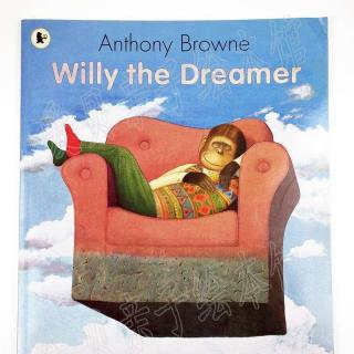 【爱丽丝读童书】| 梦想家威利 Willy the Dreamer