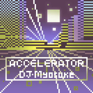 Accelerator - DJ Myosuke