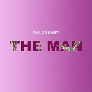 The man –Taylor Swift