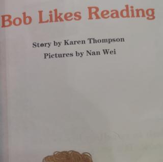 Bob likes reading