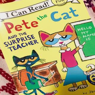 Pete the cat and the surprise teacher