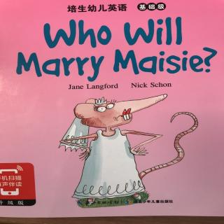 Who Will Marry Maisie？