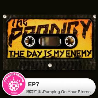 EP7·Pumping On Your Stereo