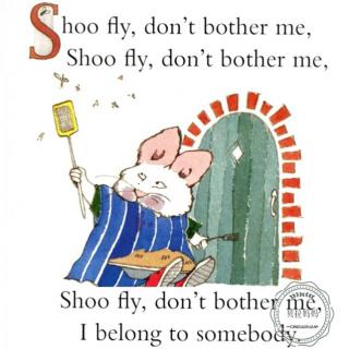 【磨耳朵第一周】Shoo fly, don't bother me