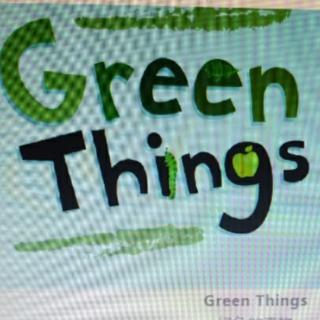green things