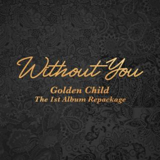 Golden Child—Without You