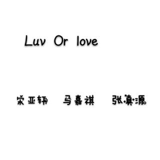 Luv  Or  love