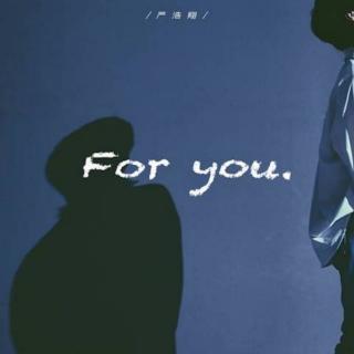 严浩翔 /For You/