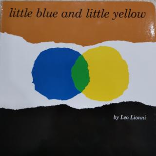 Little  blue  and  little yellow