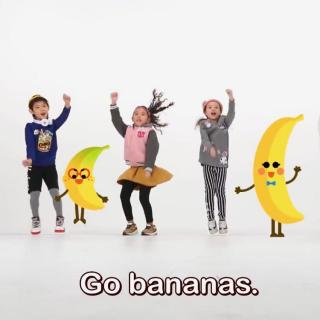 听歌学英语#2 Go Bananas