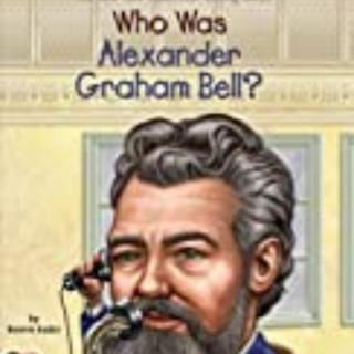Who was Alexander Graham Bell 3-5