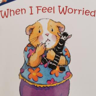 When I feel worried