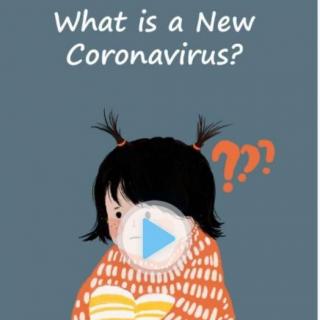 What is a New  Coronavirus?