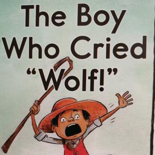 The boy who cried“Wolf！”306班吴隽泽