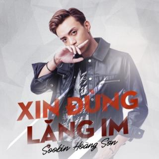 Xin Đừng Lặng Im_Soobin Hoàng Sơn