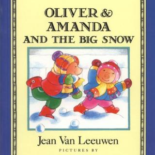 【听故事学英语】《Oliver & Amanda and the Big Snow 02》