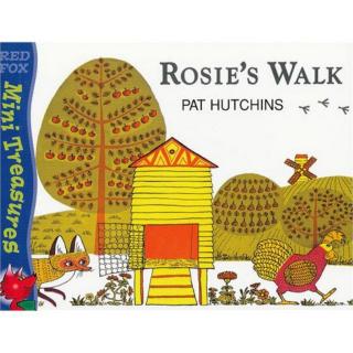 Rosie's Walk 《母鸡萝丝去散步》