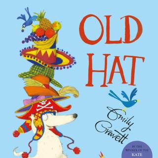 Old Hat-Emily Gravett系列动物绘本