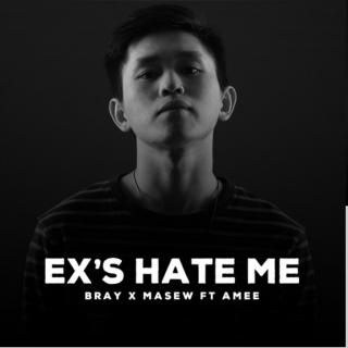 Ex's Hate Me_B Ray, Masew, AMee