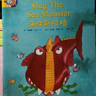 《Slug the Sea Monster》