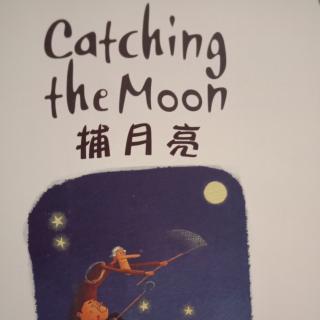 之湛演绎：Catching the Moon