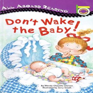 Don’t wake the baby!