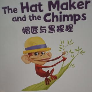 之湛演绎：The Hat Maker and the Chimps