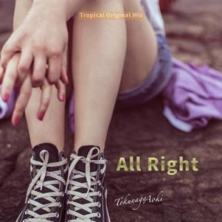 Tokunaga Aoki - All Right(Original Mix)