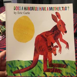 Does a Kangaroo Have a Mother, too?