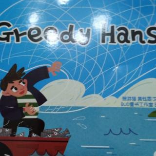 Greedy Hans