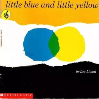 【Jasmine双语绘本】Little blue and little yellow小蓝和小黄