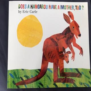 Does a kangaroo have a mother too?