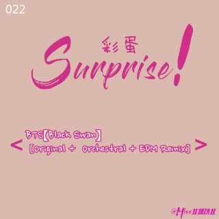 022！BTS【Black Swan】 [Original + Orchestral + EDM Remix]