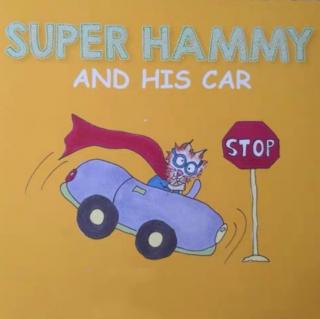 《Super Hammy and His Car》