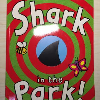 【Jasmine双语绘本】Shark in the Park公园里有鲨鱼