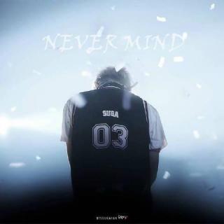 BTS - Never Mind (SUGA' s Part) 