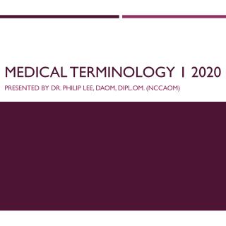2020中医英语课程(12)：Medical Terminology 1，Philip Lee, USA