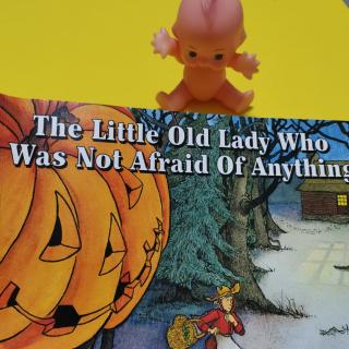 英文绘本朗读The Little Old Lady Who Was Not Afraid Of Anything