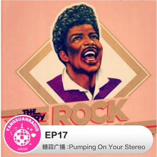 EP17·Pumping On Your Stereo