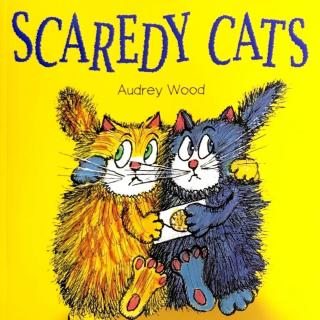 【凯西双语版】Scaredy Cat 胆小猫