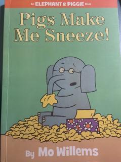 【小象小猪】11、Pigs Make Me Sneeze！