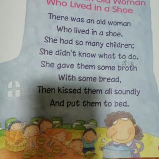 There Was an Old Woman Who lived in a shoe               5.22