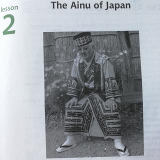 雪儿读U6L2-The Ainu of Japan 312词《中学生百科1》